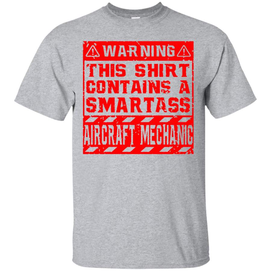 This Shirt Contains A Smartass Aircraft Mechanic T-Shirt