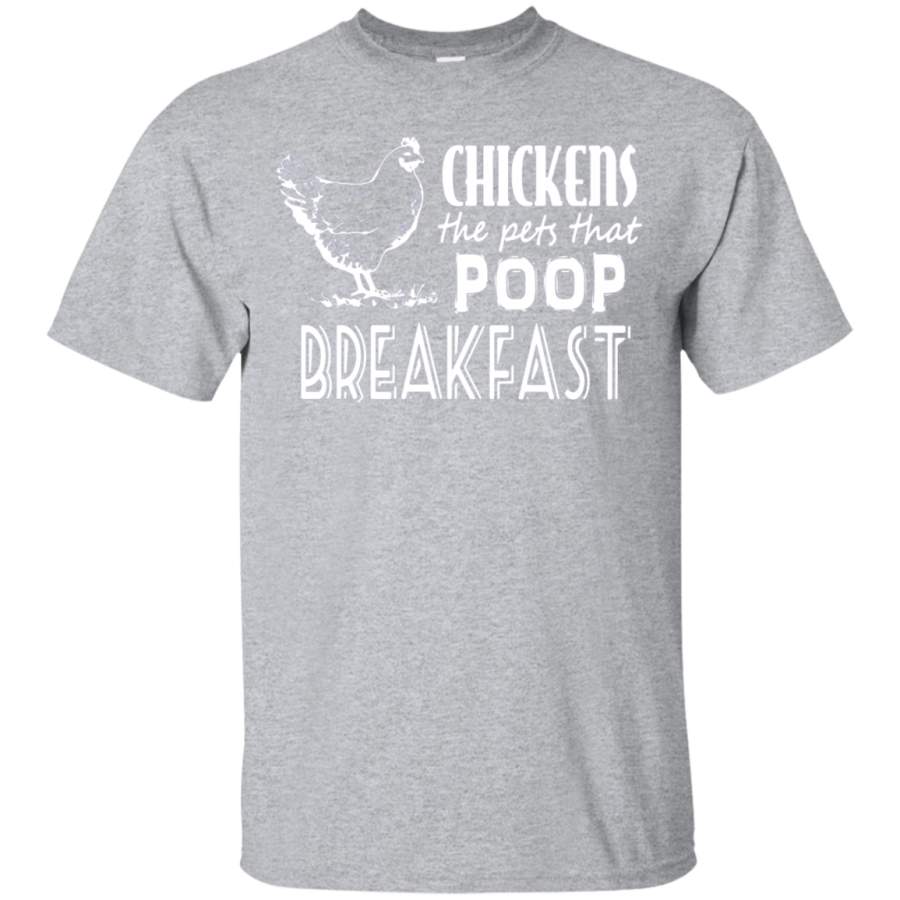 Chickens The Pets That Poop Breakfast Funny T-Shirt