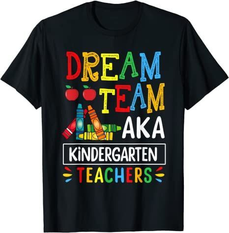 Back To School 2021 – Dream Team Aka Kindergarten Teacher Back To School Shirt For Kids