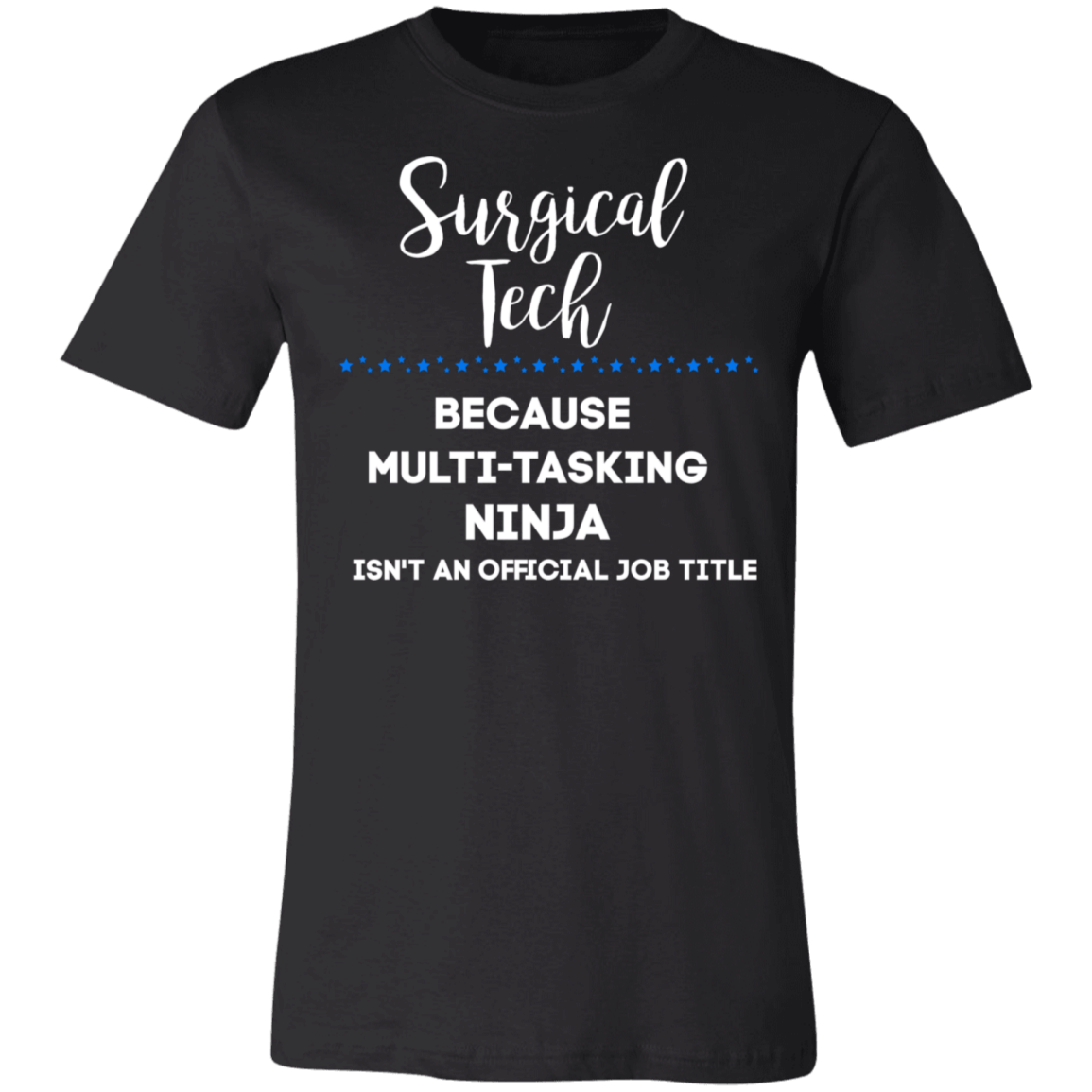 Surgical Tech Muti Tasking Ninja T-Shirt