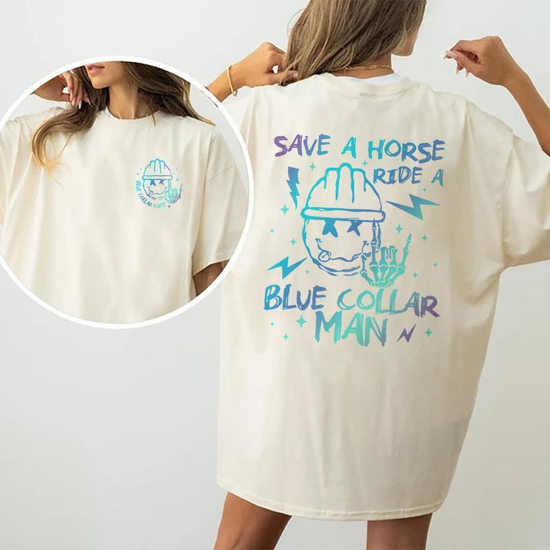 Save A Horse Ride A Blue Collar Man Shirt, Spoiled Blue Collar Wife T-shirt, Blue Collar’s Wife Graphic Tee, Soft Fabric Short Sleeve Tee For Blue Collar’s Girlfriend, Women’s Tops, Womenswear