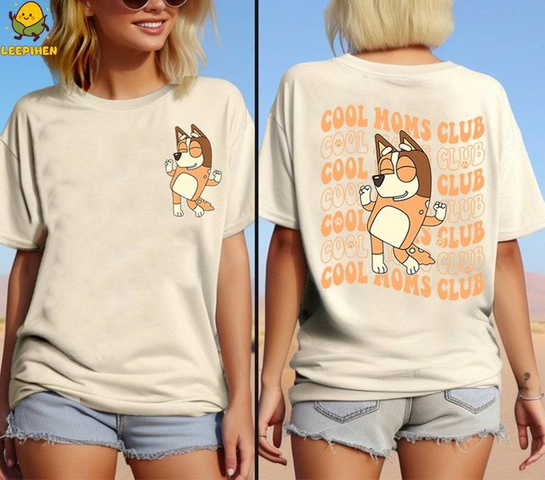 Bluey Cool Mom Club 2 SIDE Shirt | Bluey Cool Mom Shirt | Chilli Heeler Shirt | Bluey Mama Tshirt | Bluey Family Shirt | Bluey Mum Shirt