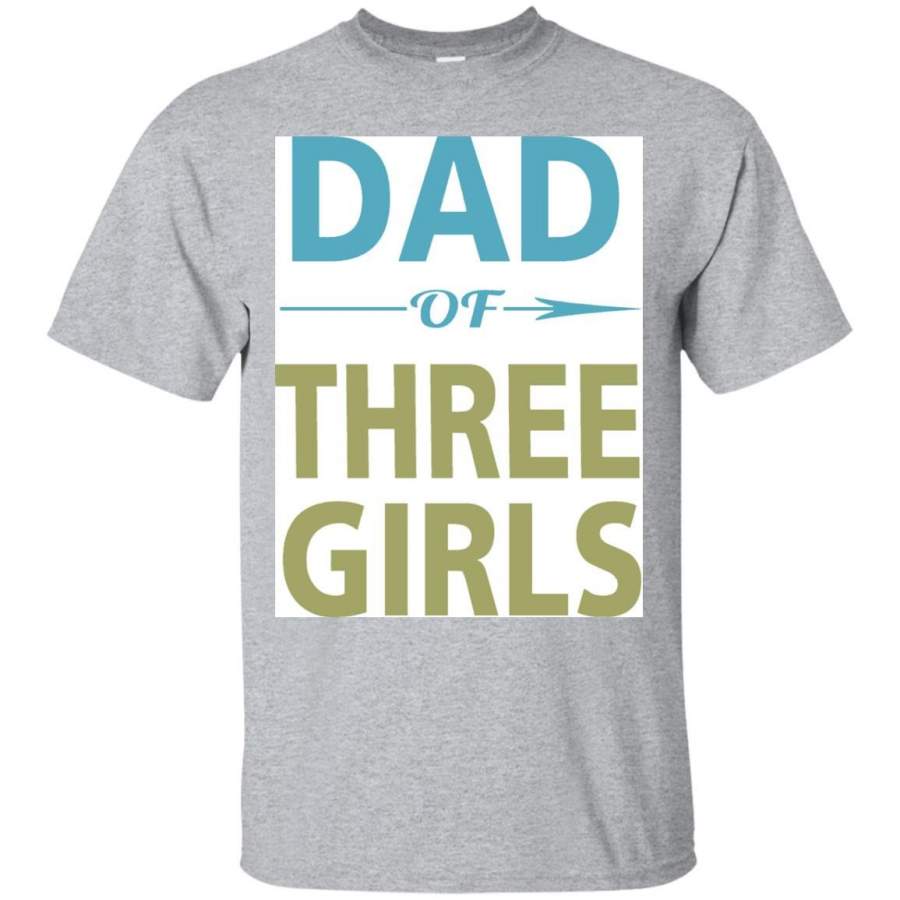 Dad of Three Girls Father’s Day T-Shirt