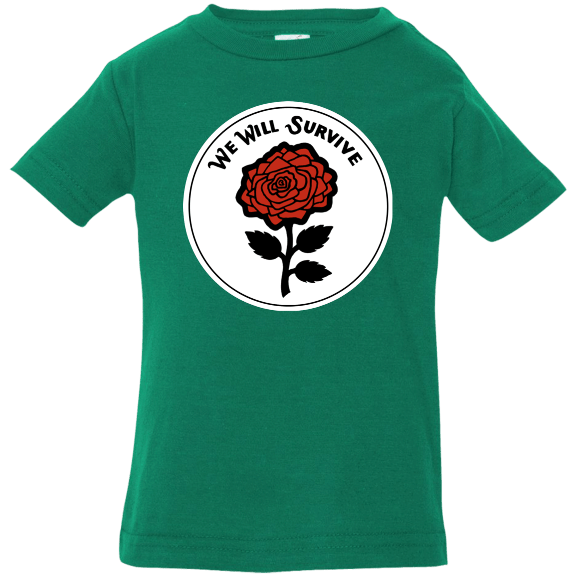 We Will Survive Infant Jersey T-Shirt