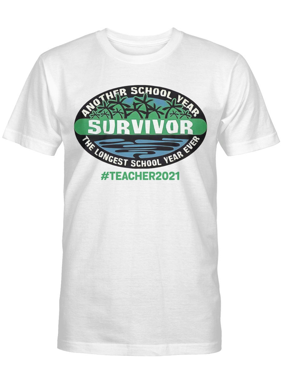 Another School Year Survivor The Longest School Year Ever Teacher 2021 Shirt Gift For Teacher, Education Shirts