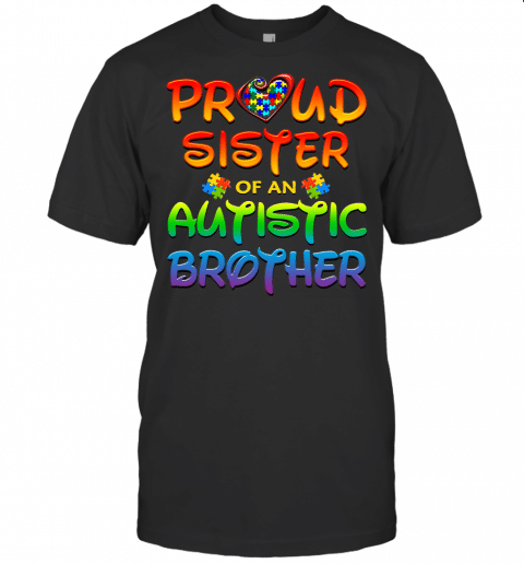 Autism Awareness Wear Proud Sister Of Brother Men Women T Shirt