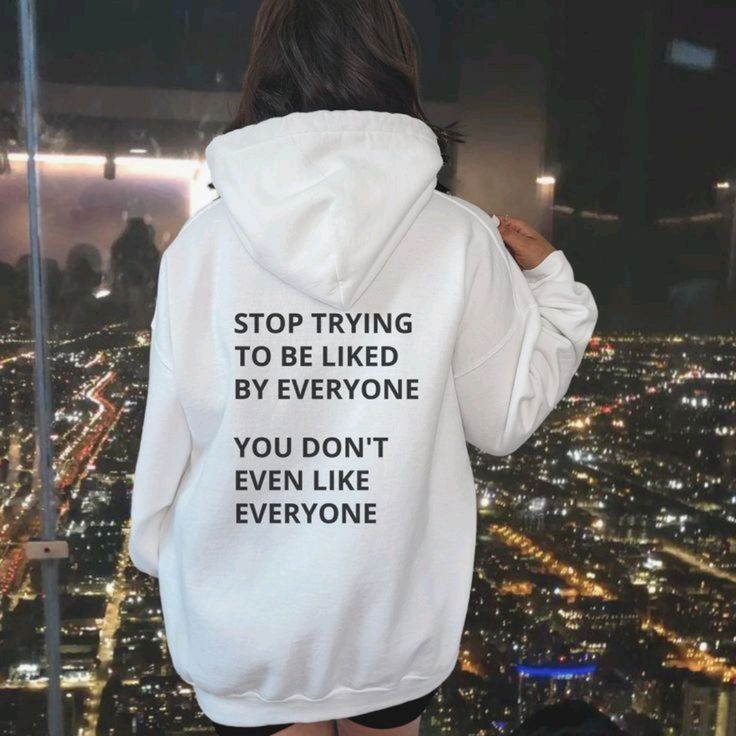 Stop Trying To Be Liked By Everyone Print Hoodie