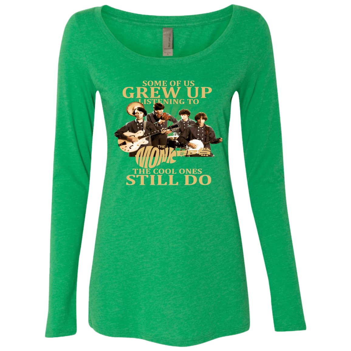 Some Of Us Grew Up Listening To The Monkees Rock Band Womens Triblend Long Sleeve Shirt