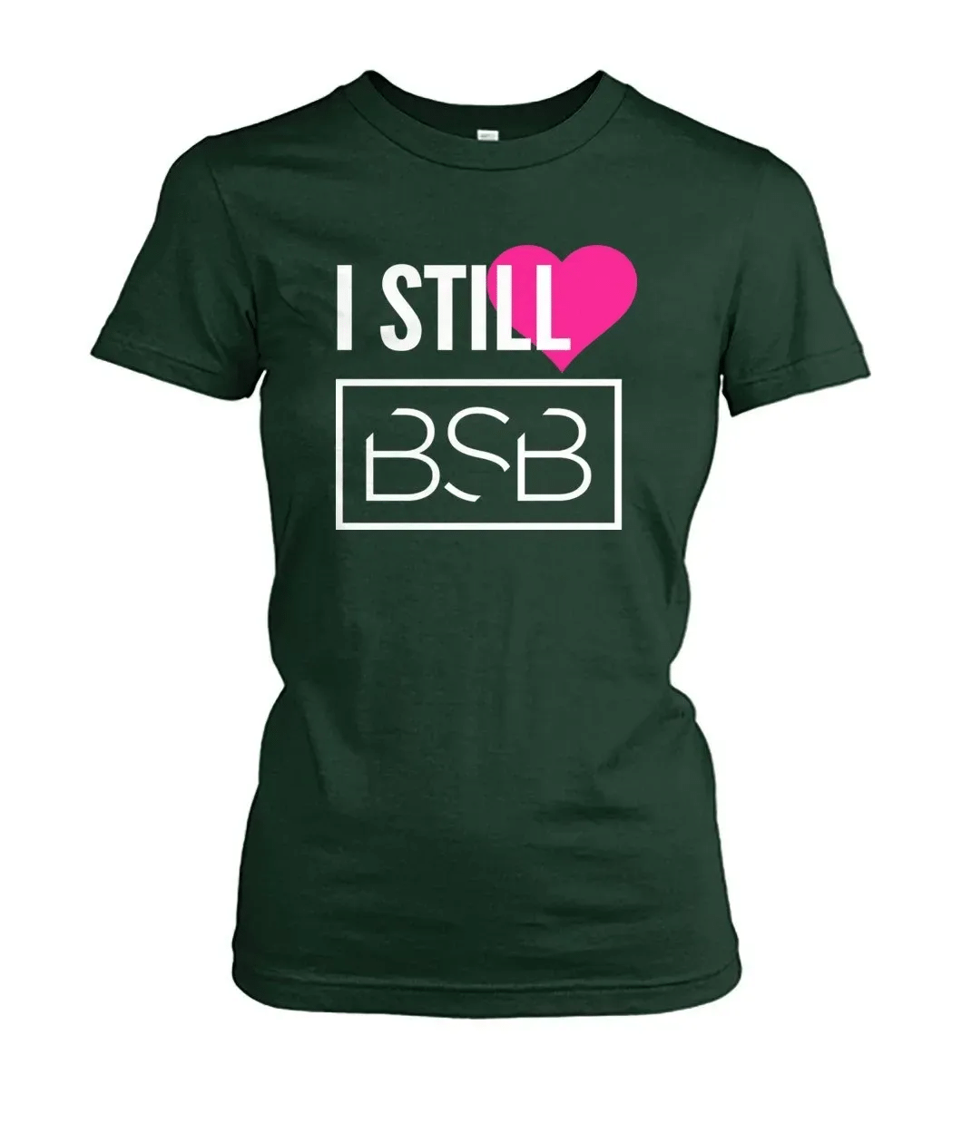 Shop From 1000 Unique I Still Love Bsb Shirt Women’S Crew Tee