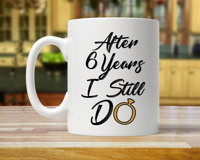 6Th Anniversary Mug, Gift For Husband, Him, Couple, Gift For 6 Year Anniversary