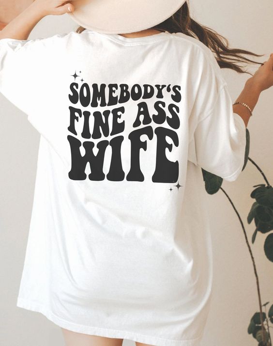 Somebody’s Fine Ass Wife Shirt, Wifey Shirt, Retro Bride Shirt, Future Mrs Shirt