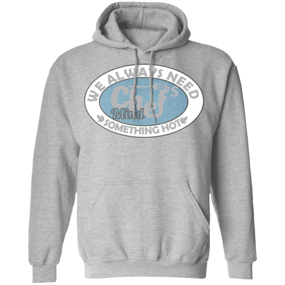 We Always Chef Pullover Hoodie