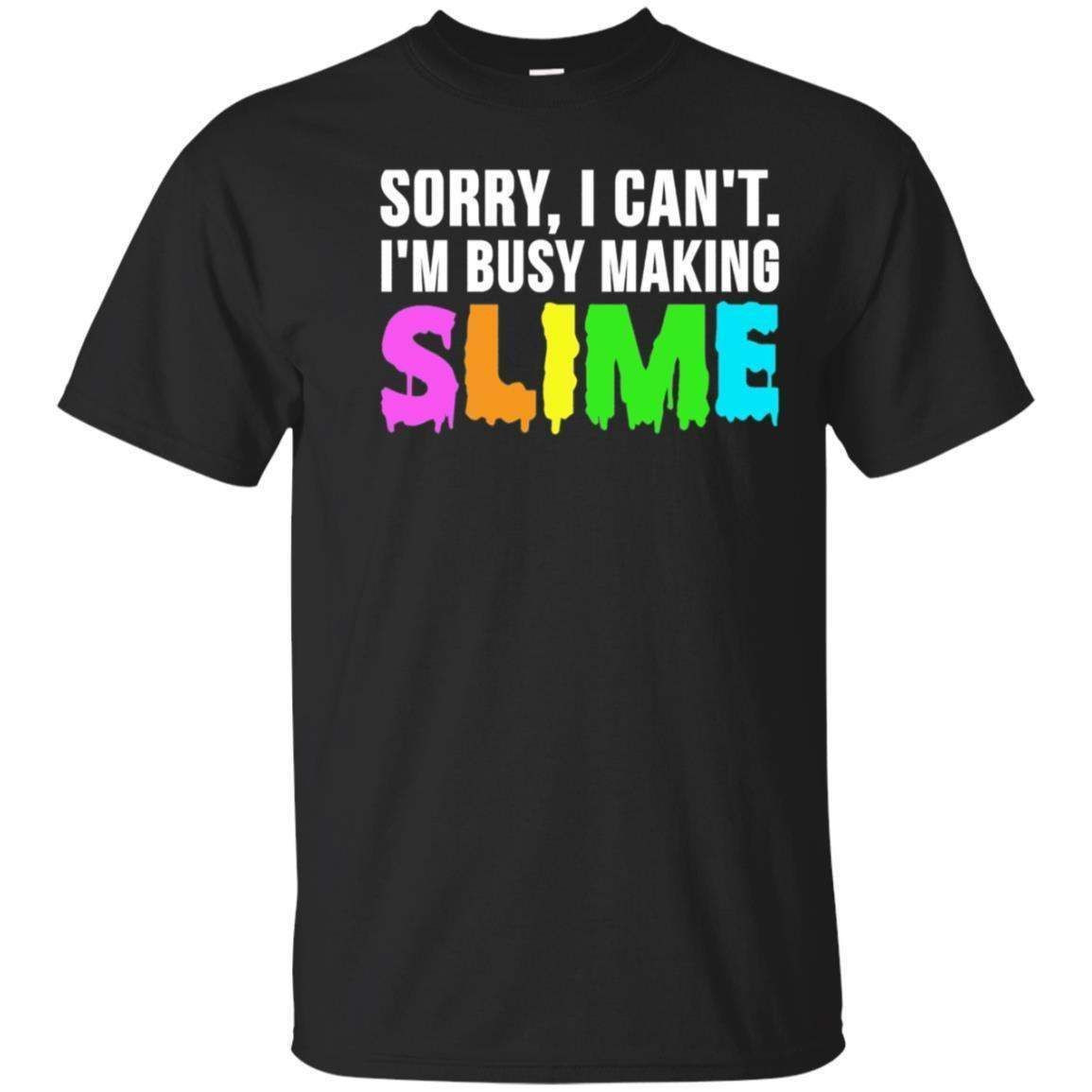 Sorry I Cant Im Busy Making Slime T-Shirt Slime Meme Tee