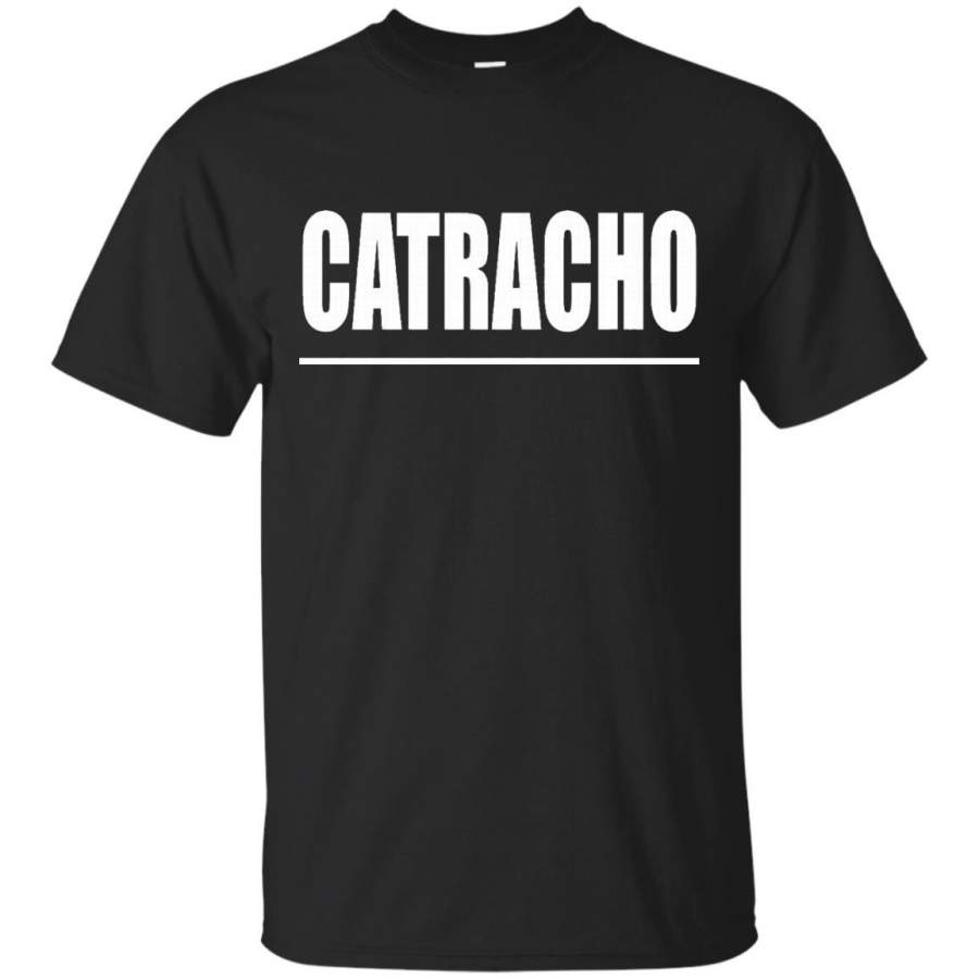 Catracho- Honduran Nickname Slang Camiseta T-Shirt