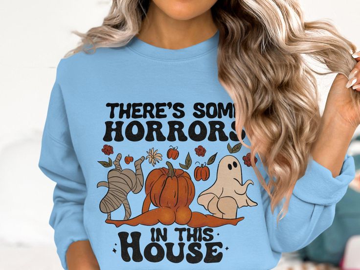 There's Some Horrors in This House Sweatshirt, Cute Fall Sweatshirt for Women, Halloween Sweatshirt, Cozy Graphic Sweatshirt, Casual Autumn, Halloween Costume Ideas