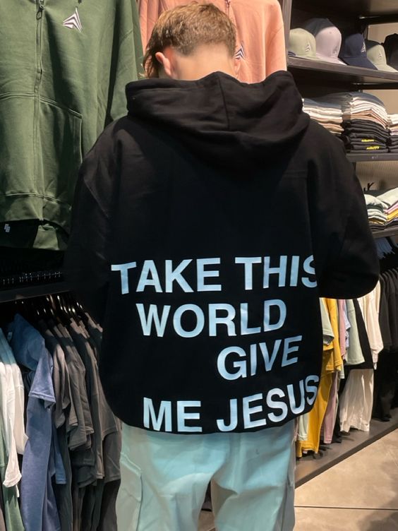 Take This World Give Me Jesus Hoodie, Shirt Outfit Idea