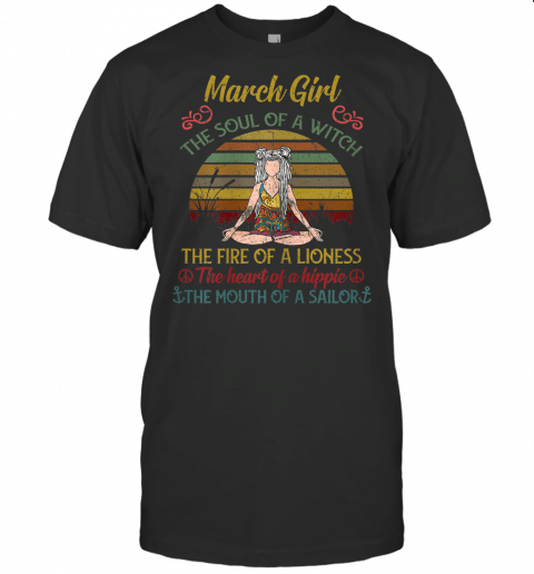 Womens March Girl Gift Soul Of A Witch Vintage Yoga March Birthday T Shirt