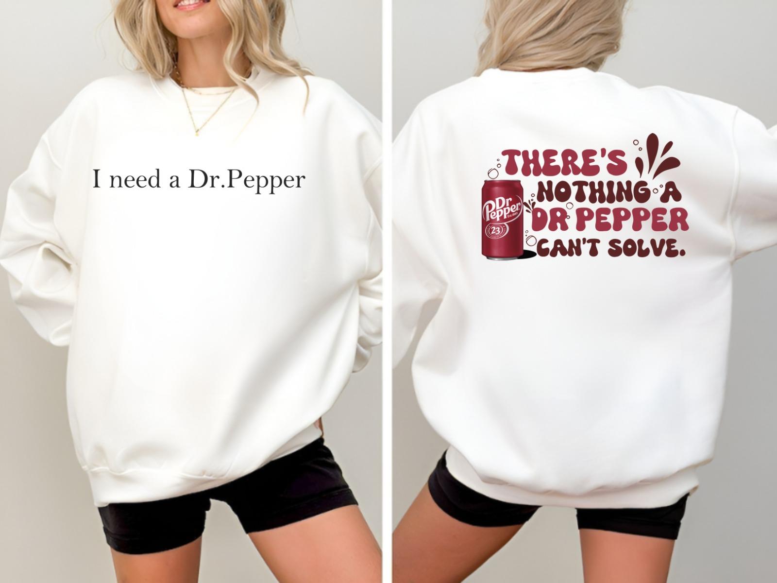 Trendy There’s Nothing Dr Pepper Can’t Solve Sweatshirt Printed 2 Sides, Dr Pepper Shirt, Soda Lover Gift, Dr Pepper Sweatshirt, Dr. Pepper Tee