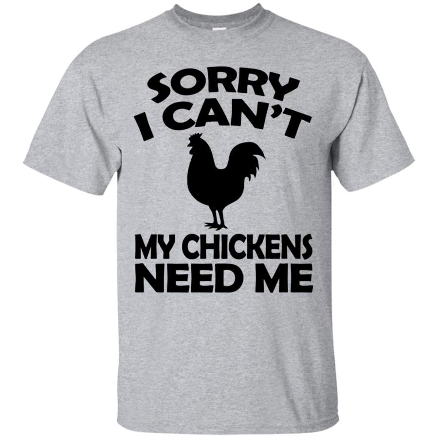 Sorry I Cant My Chickens Need Me – Chicken T shirt Black