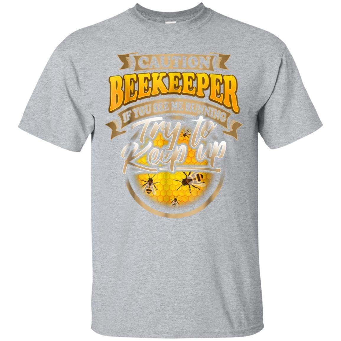 Beekeeper Funny T-Shirt Try To Keep Up