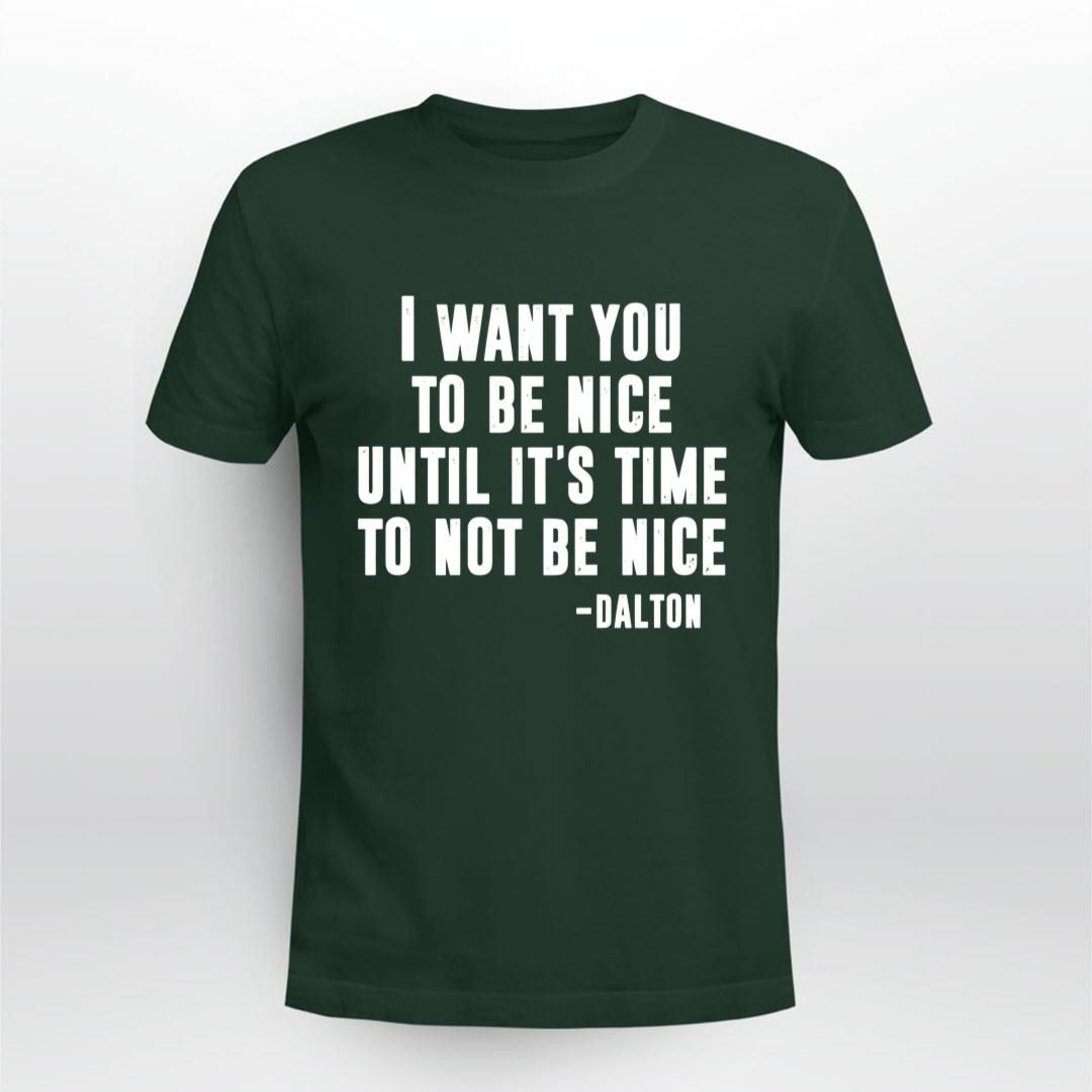 Be Nice Road House Shirt