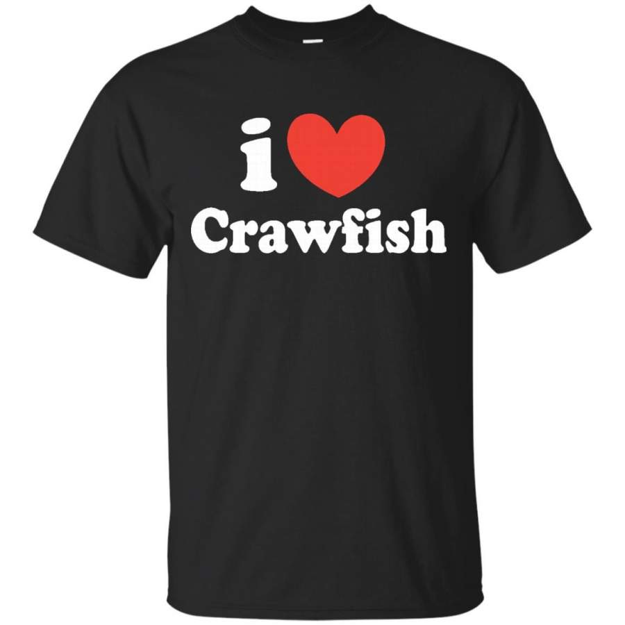 Crawfish T-Shirt I Love Crawfish Cajun Boil Gift Shirt