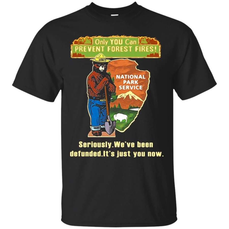 Seriously We’ve Been Defunded It’s Just You Now T-shirt