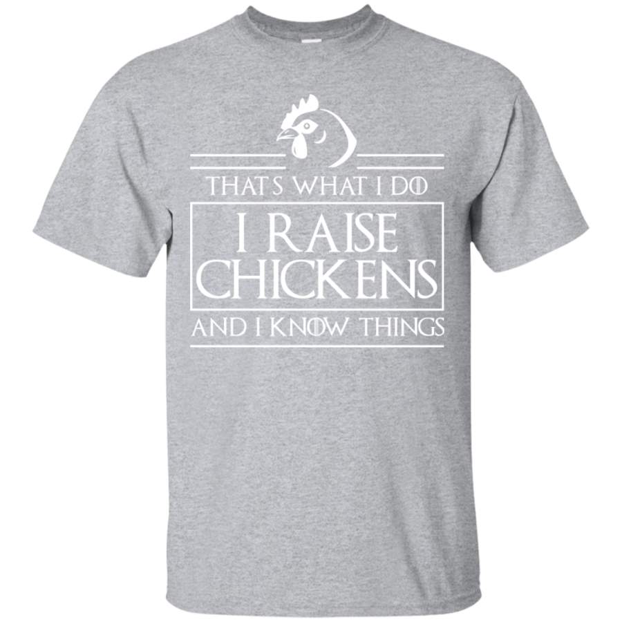 That’s What I Do Chickens T-shirt Raise Chicken Know Things