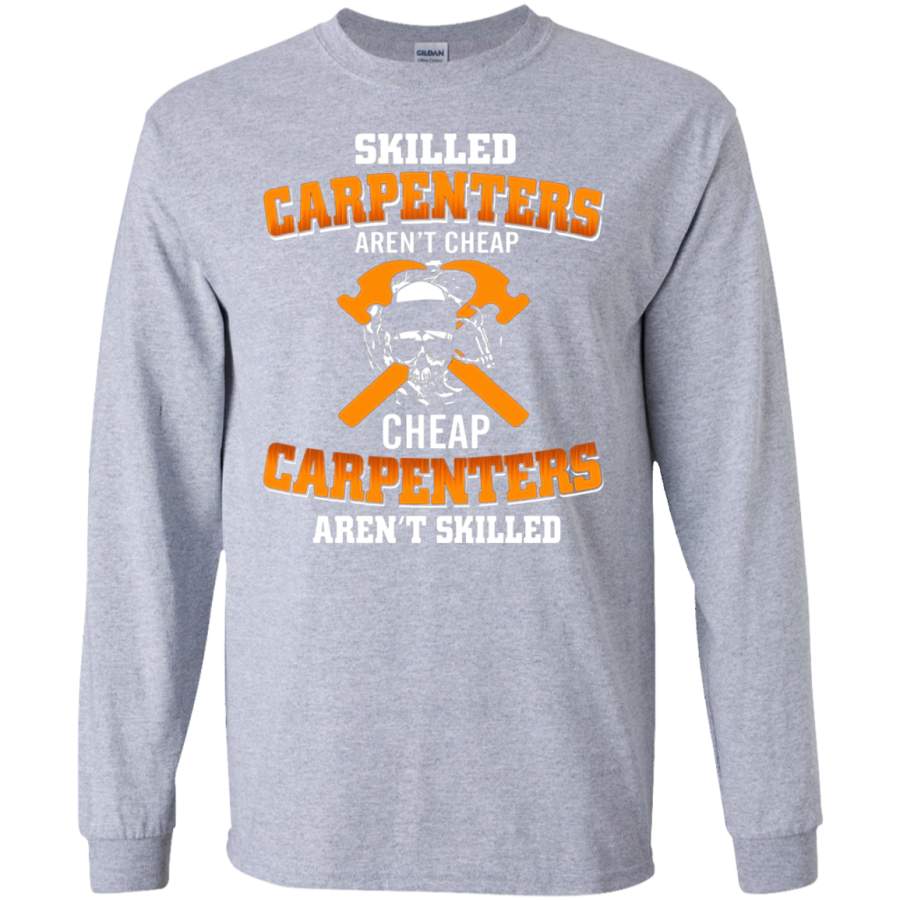 Skilled Carpenters Aren’t Cheap SWEATSHIRT