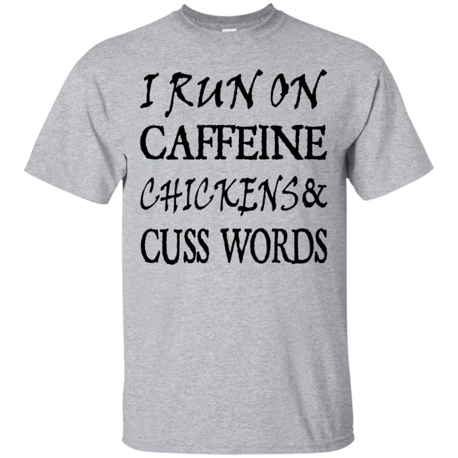 Caffeine Chickens and Cuss Words Chickens Lover Funny Shirts(den)