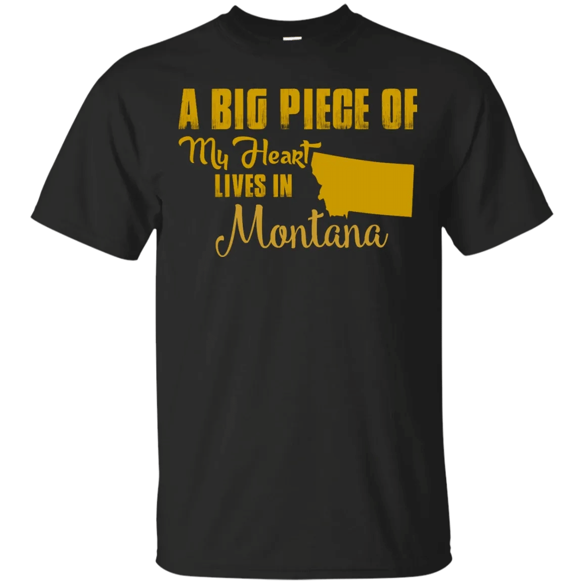 A Big Piece Of My Heart Lives In Montana T-Shirt