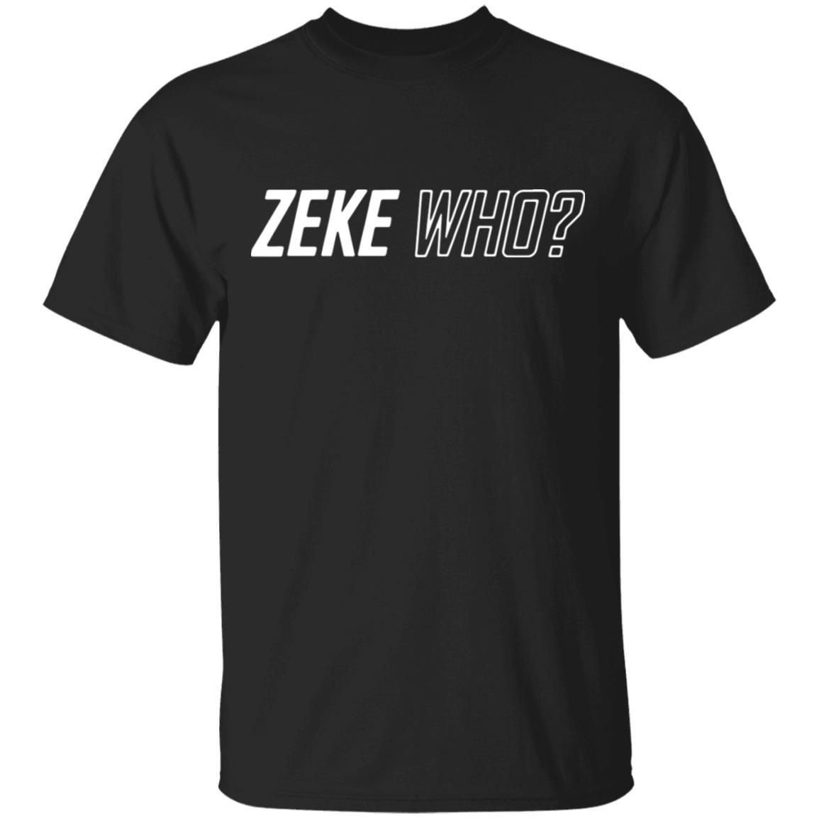 Zeke Who Thats Who Shirt T Shirt