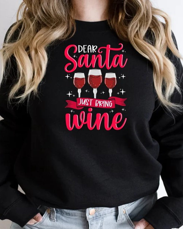 Dear Santa Just Bring Wine Sweatshirt