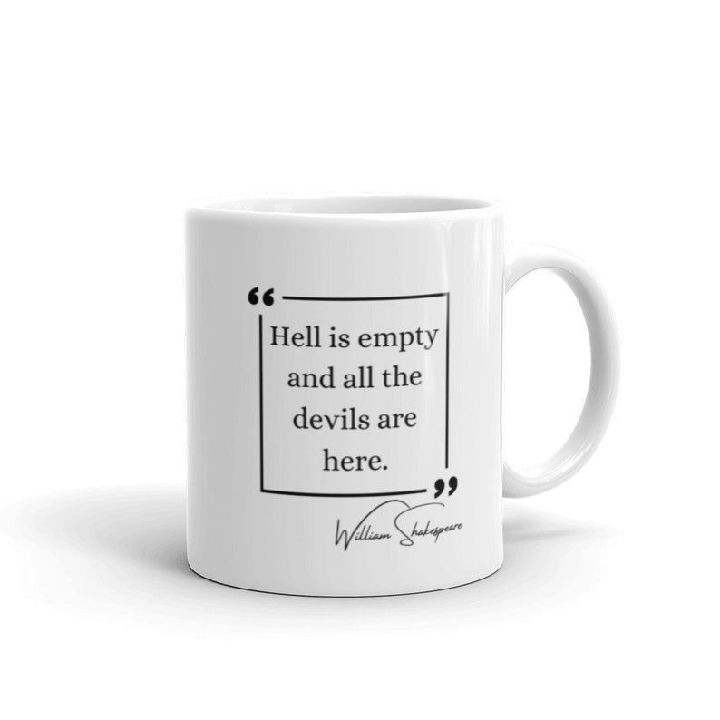 Shakespeare Quote Mug | Hell Is Empty And All The Devils Are Here