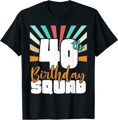 40Th Birthday Squad Vintage Retro Funny 40 Year Old Birthday T-Shirt