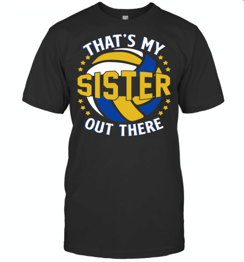 Brother Volleyball Gift Thats My Sister Volleyball Brother T Shirt