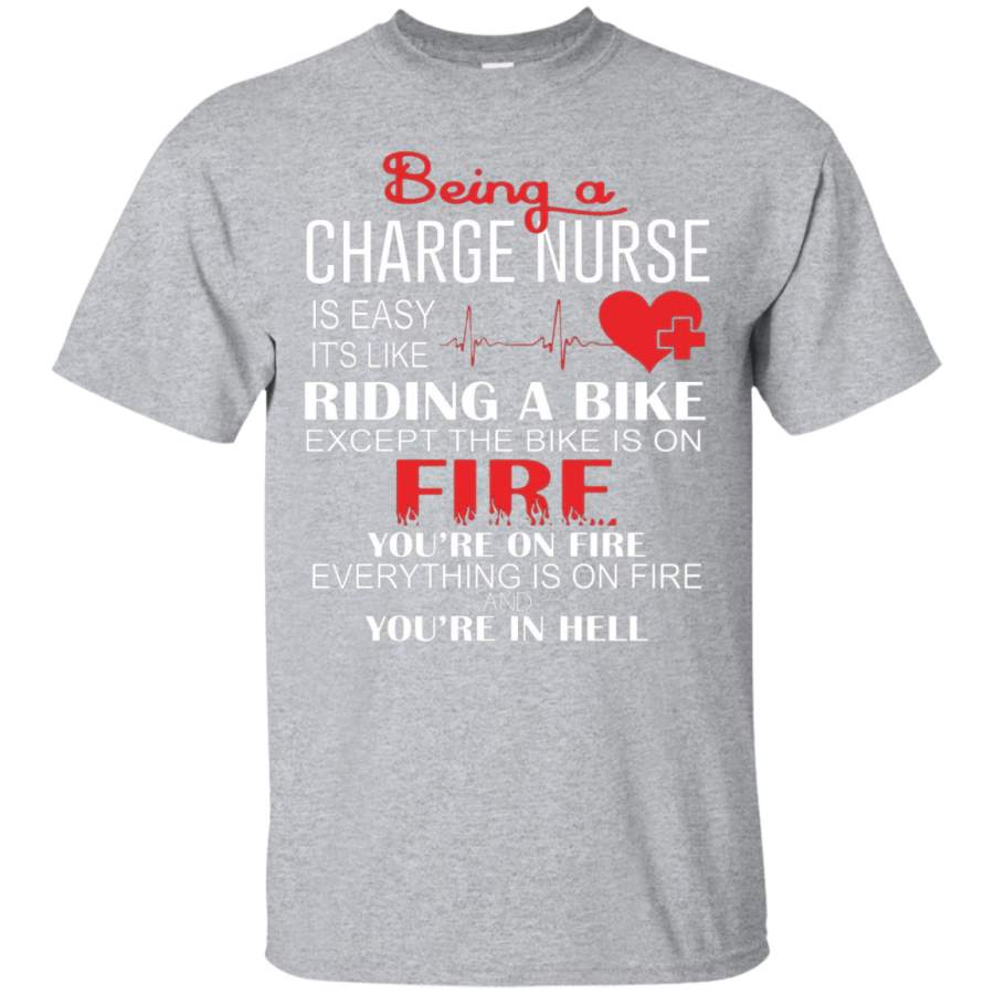 Being A Charge Nurse Tshirt